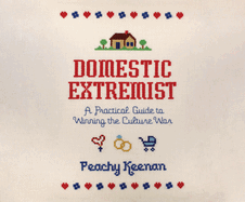 Domestic Extremist: A Practical Guide to Winning the Culture War