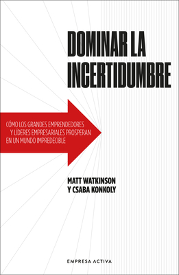 Dominar La Incertidumbre - Watkinson, Matt, and Konkoly, Csaba
