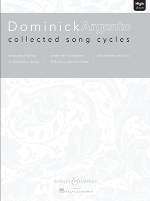 Dominick Argento: Collected Song Cycles: High Voice - Argento, Dominick (Composer)