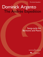 Dominick Argento - The Andree Expedition: Song-Cycle for Baritone and Piano