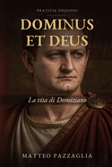 Dominus et Deus: La vita di Domiziano
