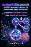 Dompter Make: Votre machine � transformer les prospects en clients