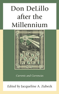 Don Delillo After the Millennium: Currents and Currencies