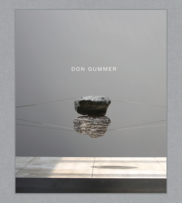 Don Gummer - Plagens, Peter (Contributions by), and Wolk-Simon, Linda (Contributions by), and Yau, John (Contributions by)