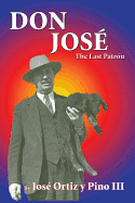Don Jose': The Last Patron