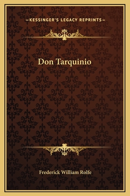Don Tarquinio - Rolfe, Frederick William
