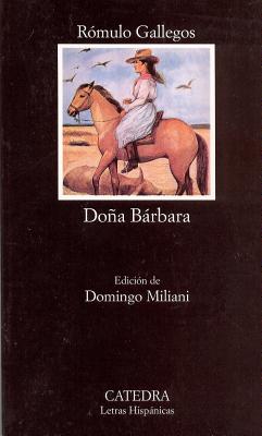 Dona Barbara - Gallegos, Romulo