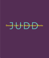 Donald Judd: The Multicolored Works