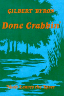 Done Crabbin': Noah Leaves the River