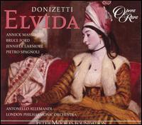 Donizetti: Elvida - Anne-Marie Gibbons (vocals); Annick Massis (vocals); Ashley Catling (vocals); Bruce Ford (vocals); Jennifer Larmore (vocals);...
