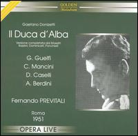 Donizetti: Il Duca d'Alba - Aldo Bertocci (vocals); Amedeo Berdini (vocals); Caterina Mancini (vocals); Dario Caselli (vocals);...