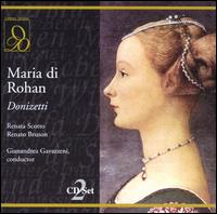 Donizetti: Maria di Rohan - Alessandro Cassis (vocals); Augusto Pedroni (vocals); Carlo Padoan (vocals); Elena Zilio (vocals); Paolo Cesari (vocals);...