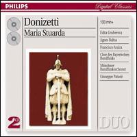 Donizetti: Maria Stuarda - Agnes Baltsa (mezzo-soprano); Edita Gruberov� (soprano); Francesco Ellero d'Artegna (bass); Francisco Araiza (tenor);...
