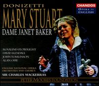 Donizetti: Mary Stuart - Alan Opie (baritone); Angela Bostock (soprano); David Rendall (tenor); Janet Baker (mezzo-soprano); John Tomlinson (bass);...