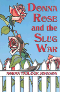 Donna Rose and the Slug War