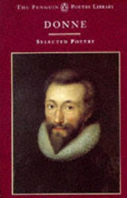 Donne: Selected Poetry - Lessing J Rosenwald Reference Collection, and Donne, John, and Hayward, John