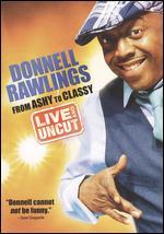 Donnell Rawlings: From Ashy to Classy