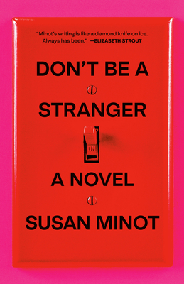 Don't Be a Stranger - Minot, Susan