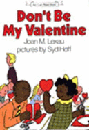 Don't Be My Valentine