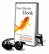 Don't Bite the Hook - Chodron, Pema (Read by)