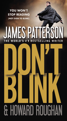 Don't Blink - Patterson, James, and Roughan, Howard