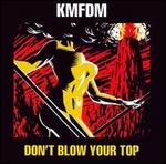 Don't Blow Your Top