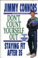 Don't Count Yourself Out!: Staying Fit After 35