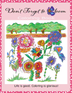 Don't Forget to Bloom Coloring Book