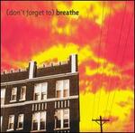 Don't Forget to Breathe