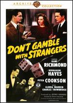 Don't Gamble with Strangers
