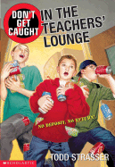 Don't Get Caught in the Teacher's Lounge
