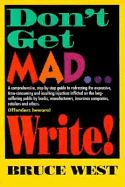 Don't Get Mad-- Write!