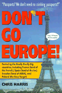 Don't Go Europe!