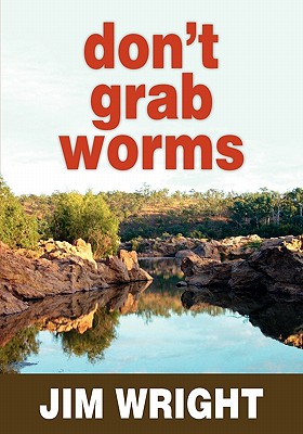 Don't Grab Worms - Wright, Jim