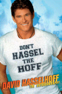 Don't Hassel the Hoff: The Autobiography