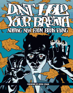 Don't Hold Your Breath: Nothing New from Brian Ewing