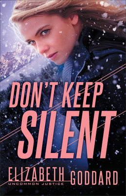 Don't Keep Silent - Goddard, Elizabeth