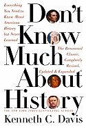 Don't Know Much about History: Everything You Need to Know about American History But Never Learned