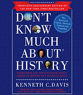 Don't Know Much about History: Everything You Need to Know about American History But Never Learned