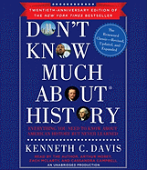 Don't Know Much about History: Everything You Need to Know about American History But Never Learned