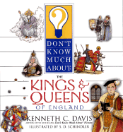 Don't Know Much about the Kings and Queens of England