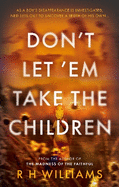 Don't Let 'Em Take the Children