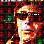 Don't Let Go: The Collection