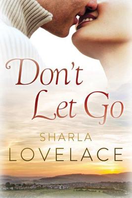 Don't Let Go - Lovelace, Sharla