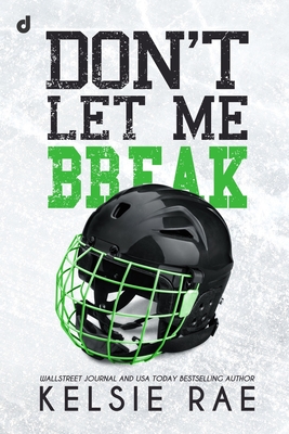 Don't let me break - Cosi, Lucia (Translated by), and Pelizzari, Sara (Editor), and Rae, Kelsie