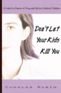 Don't Let Your Kids Kill You (Op) - Last, First