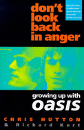 Don't Look Back in Anger: Growing up with Oasis
