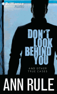 Don't Look Behind You: And Other True Cases