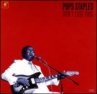 Don't Lose This [LP] - Pops Staples