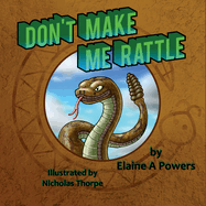 Don't Make Me Rattle!